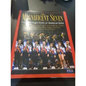 The Magnificent Seven: The Authorized Story of American Gold by N.H. Kleinbaum